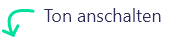 ton anschalten